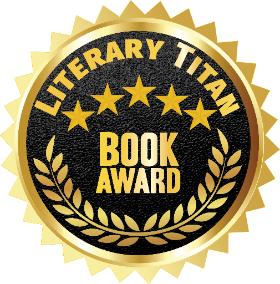 Literary Titan Gold Book Award Literary Titan Gold Book Award